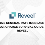 2026 General Rate Increase & Surcharge Survival Guide – Reveel