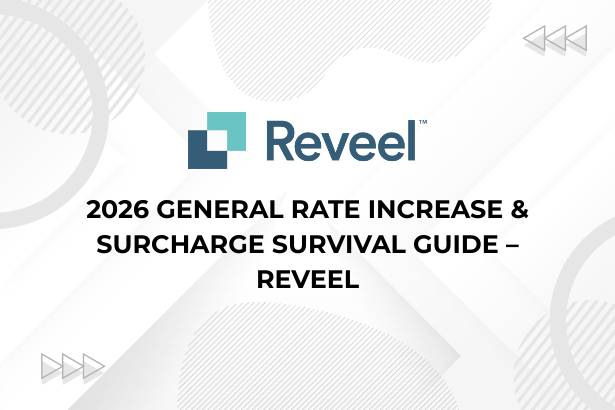 2026 General Rate Increase & Surcharge Survival Guide – Reveel