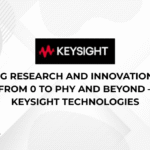 6G Research and Innovation From 0 to PHY and Beyond – Keysight Technologies