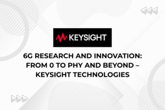 6G Research and Innovation From 0 to PHY and Beyond – Keysight Technologies